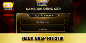 đăng nhập hitclub