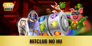 hitclub nổ hũ