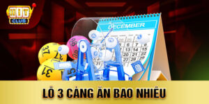 Lô 3 càng ăn bao nhiêu