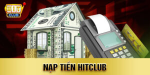 nạp tiền hitclub