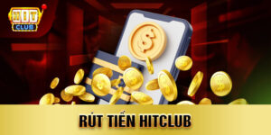 rút tiền hitclub