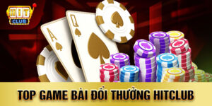 top game bài đổi thưởng Hitclub