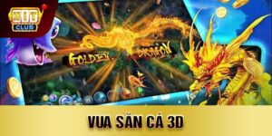 vua săn cá 3d